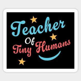 Teacher Of Tiny Humans Sticker